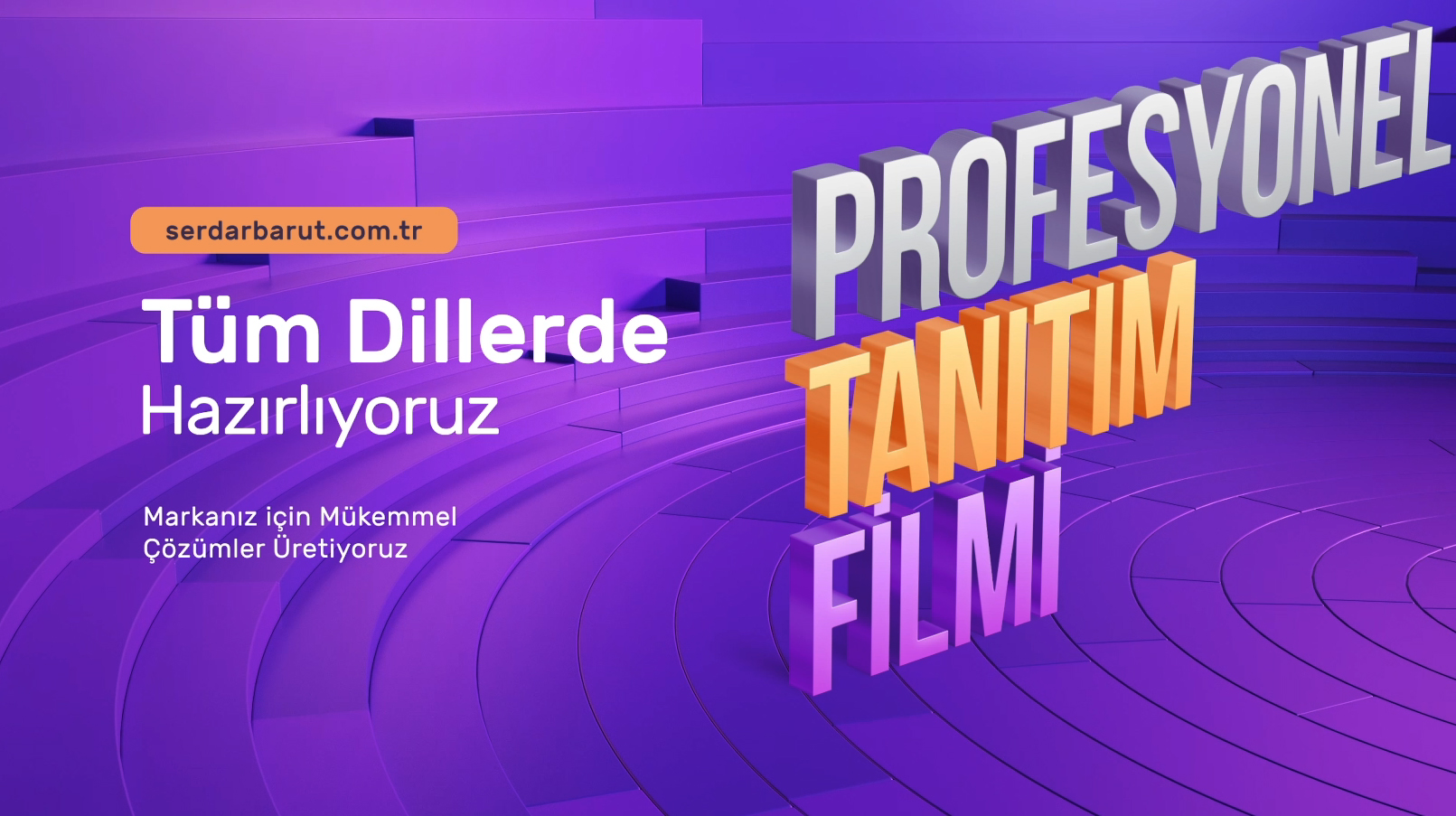 Tüm Dillerde Profesyonel Tanıtım Filmleri Hazırlıyoruz...